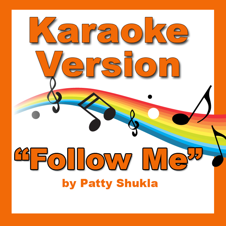 Follow Me Karaoke Version